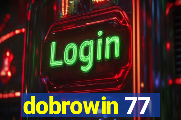 dobrowin 77